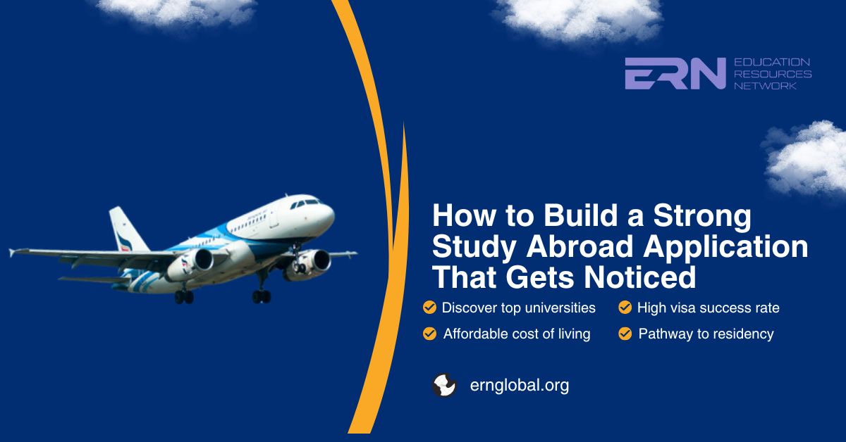 How to Build a Strong Study Abroad Application That Gets Noticed