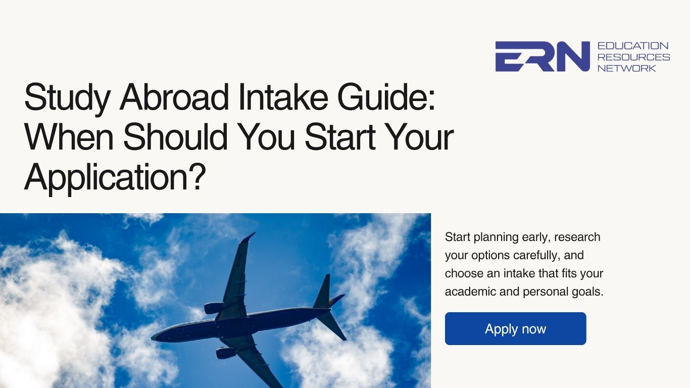 Study Abroad Intake Guide: When Should You Start Your Application?